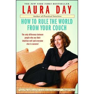 How to Rule the World from Your Couch -- Laura Day
